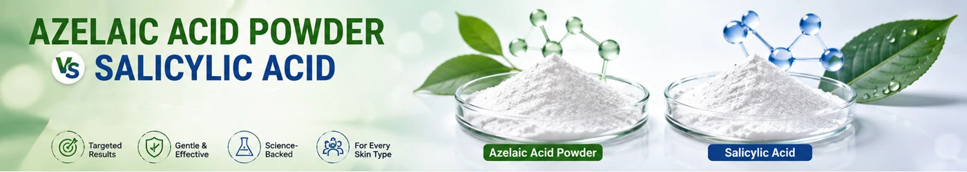 Azelaic Acid Powder vs Salicylic Acid powder